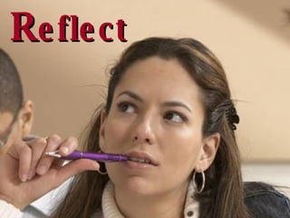 R eflect 