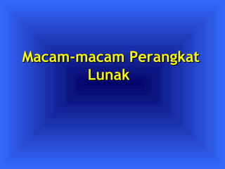 MMaaccaamm--mmaaccaamm PPeerraannggkkaatt 
LLuunnaakk 
 