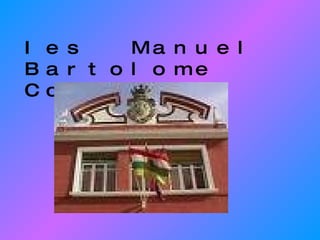 Ies  Manuel Bartolome Cossio 