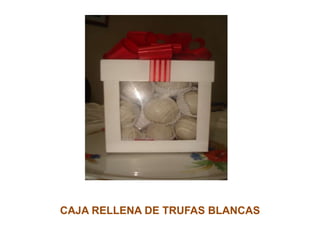 CAJA RELLENA DE TRUFAS BLANCAS