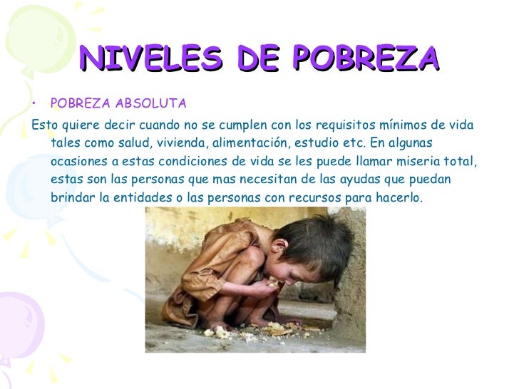 La Pobreza!