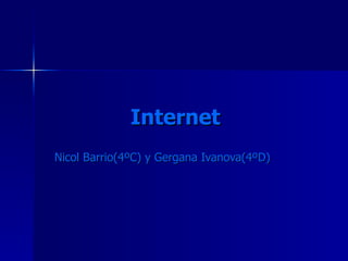 Internet Nicol Barrio(4ºC) y Gergana Ivanova(4ºD) 