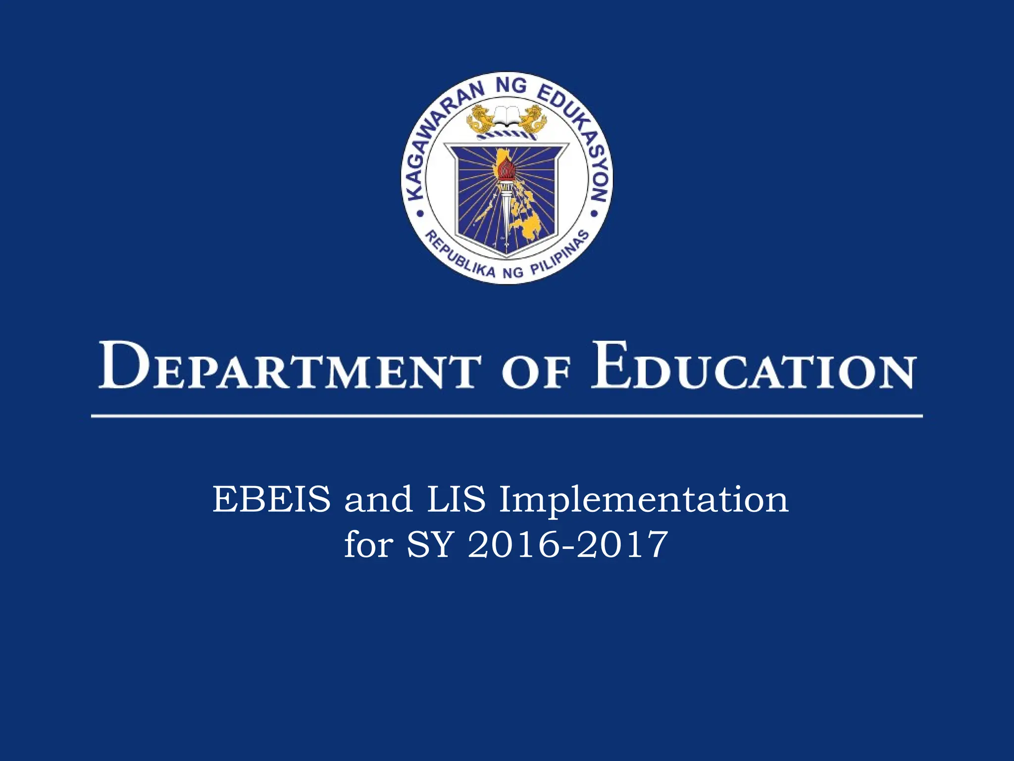 28
EBEIS and LIS Implementation
for SY 2016-2017
 