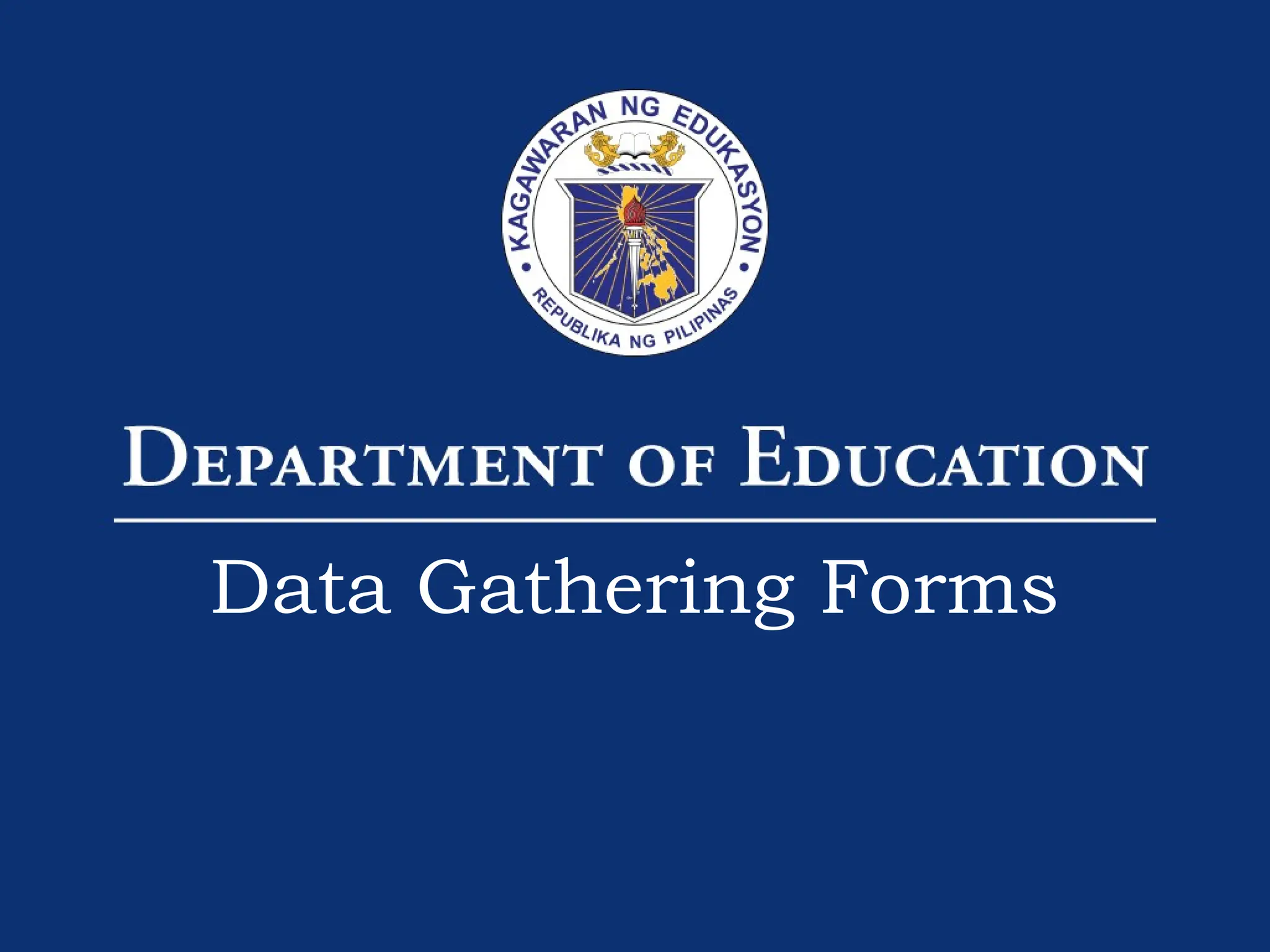 49
Data Gathering Forms
 