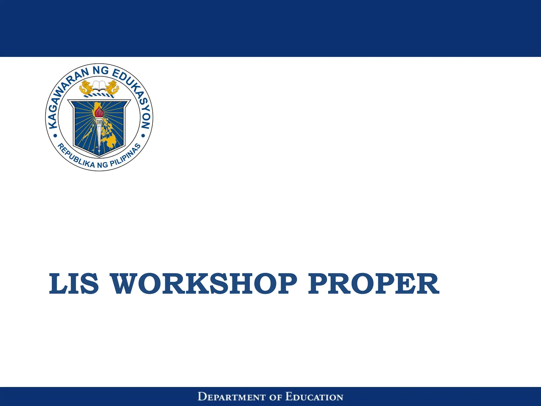 LIS WORKSHOP PROPER
 