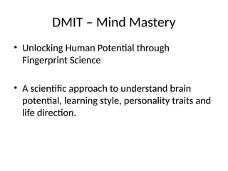Dmit Fingerprint Report.pdf DMIT_Interactive_10min_Presentation_Detailed.pptx