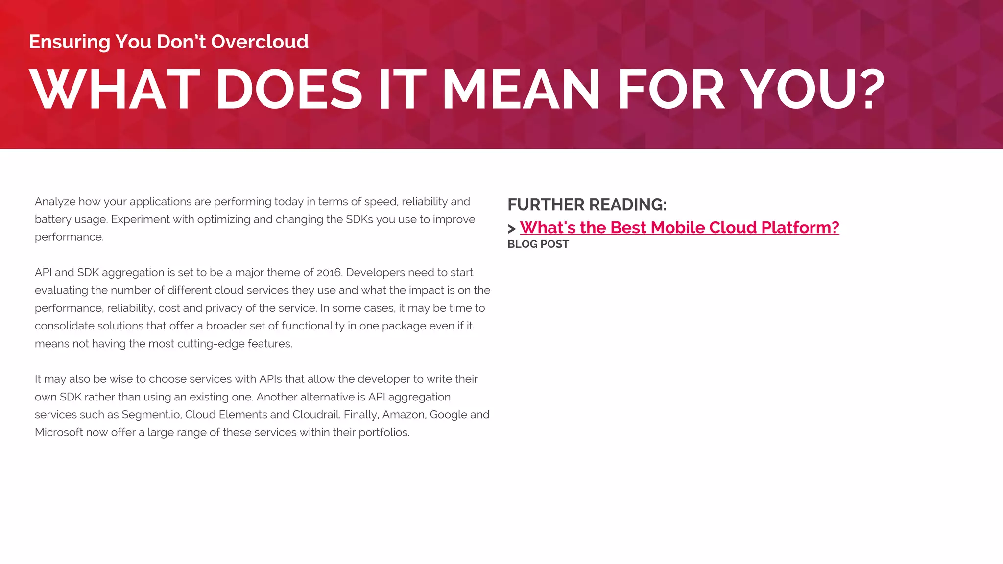 Make sure that you immerse your team with the latest devices including Apple Watch,
Fitbit Surge and Moto360. Think about what problems these devices can solve for your
company and customers. If you can’t, then don’t worry. You won’t be left behind unless
you work with athletics or healthcare.
If you work in spaces where there is real disruption happening in wearables then
experiment a lot. Make sure that your product serves a real need and doesn’t end up
with the sports wristband in the drawer. For companies in the health, beauty or pharma
space look at what wearables including patches can do for you. There are a lot of
exciting things happening in this space.
WHAT DOES IT MEAN FOR YOU?
Wearables Finding Their Purpose
FURTHER READING:
> My First Date with the Apple Watch
BLOG POST
> Apple Watch - Flip or Flop?
BLOG POST
EXAMPLES:
> Addison Lee
> Lloyds Bank
 