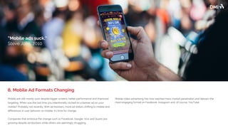 Mobile ads still mostly suck despite bigger screens, better performance and improved
targeting. When was the last time you...