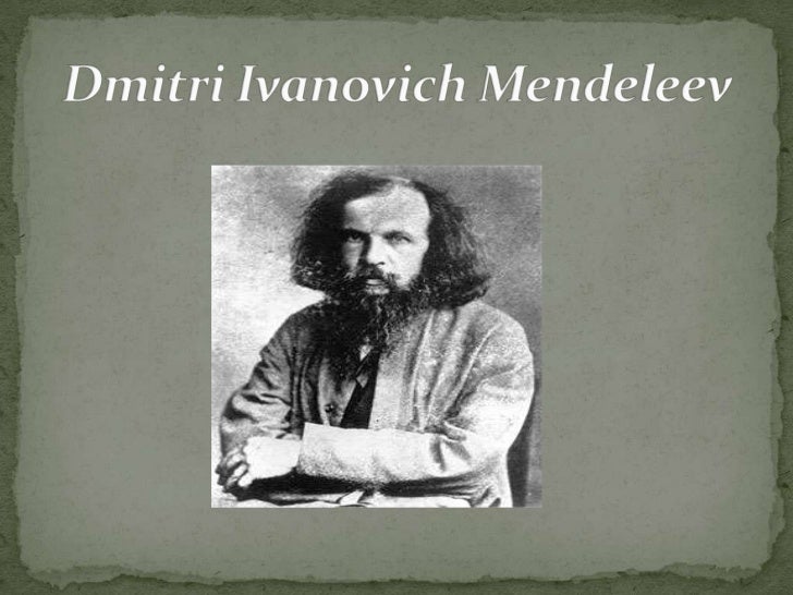 Dmitri ivanovich mendeleev
