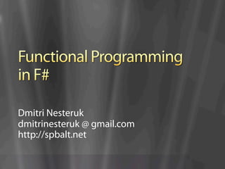 Dmitri Nesteruk
dmitrinesteruk @ gmail.com
http://spbalt.net
 