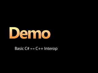 Basic C# ↔ C++ Interop
 