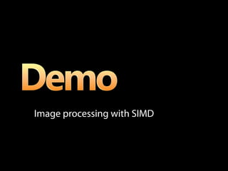 Image processing with SIMD
 
