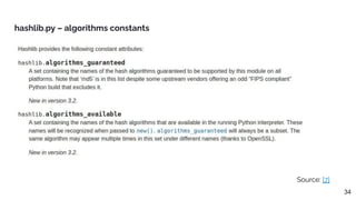 Source: [7]
hashlib.py – algorithms constants
34
 