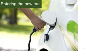 3
Entering the new era
 