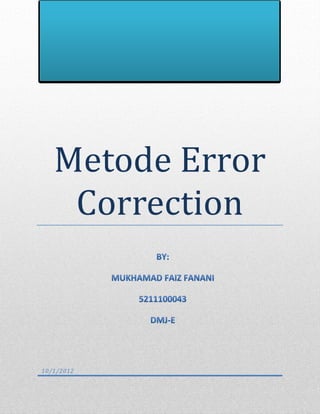 Metode Error
    Correction



10/1/2012
 