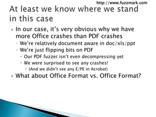 In our case, it’s very obvious why we have more Office crashes than PDF crashes<br />We’re relatively document aware in do...