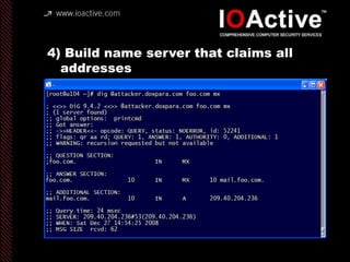 4) Build name server that claims all
addresses
 