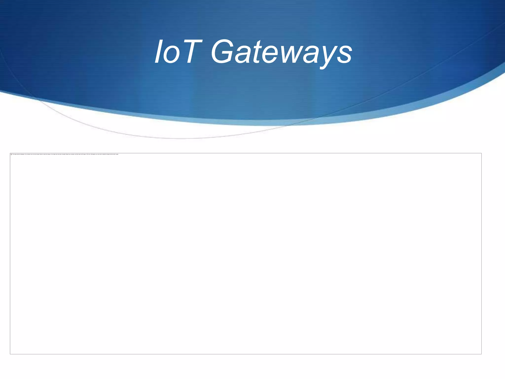 IoT Gateways
 