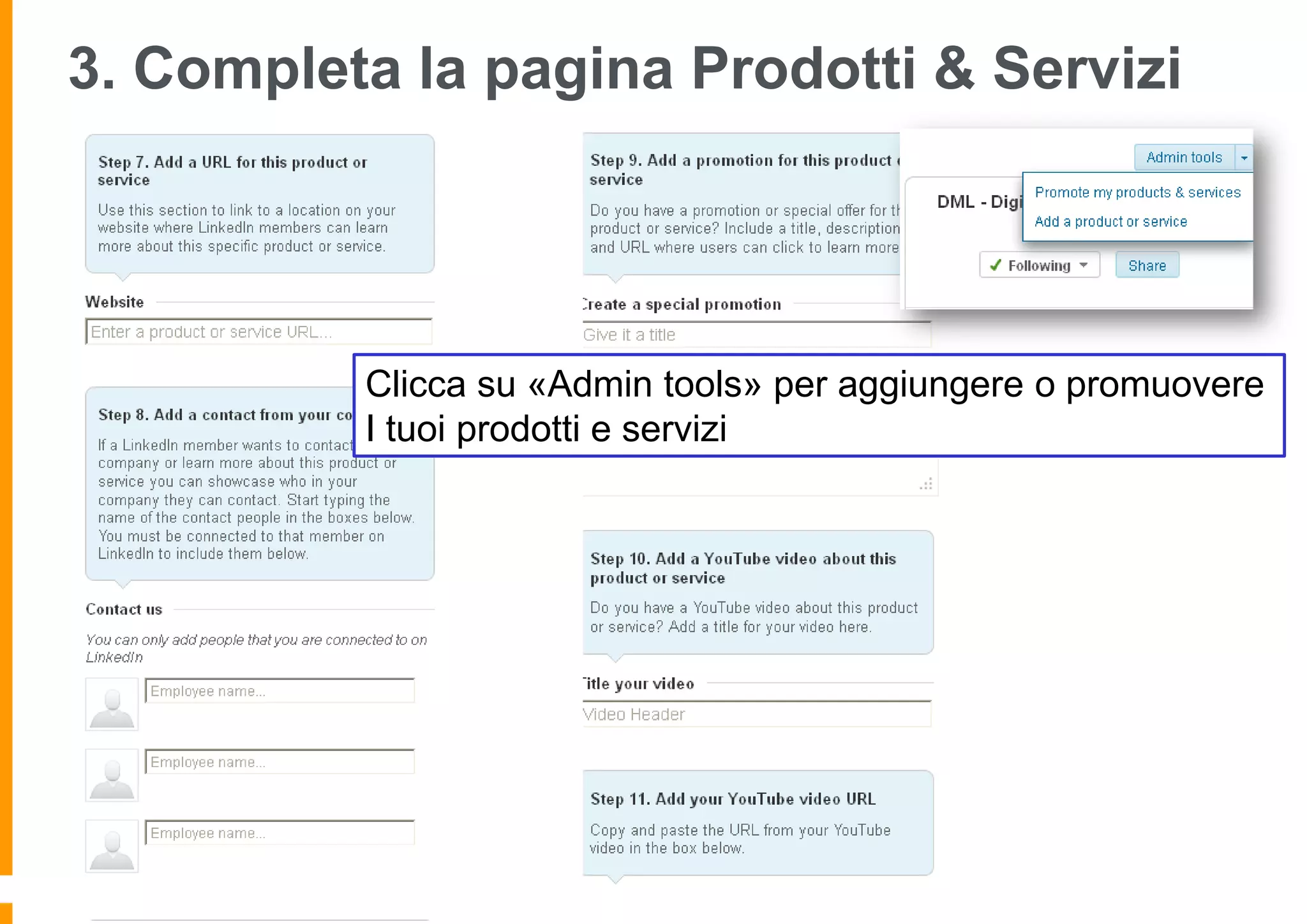 3. Completa la pagina Prodotti & Servizi

Clicca su «Admin tools» per aggiungere o promuovere
I tuoi prodotti e servizi

 