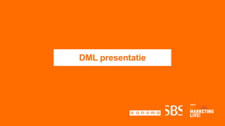 DML presentatie
 