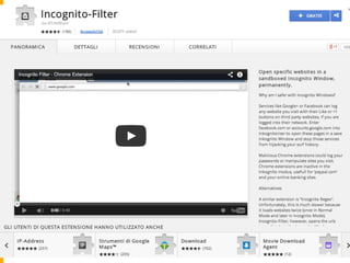 Usa Incognito Filter - estensione 
 