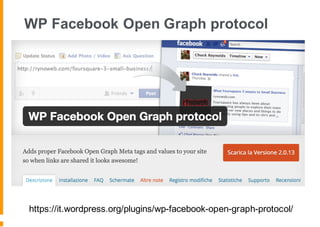 https://it.wordpress.org/plugins/wp-facebook-open-graph-protocol/
WP Facebook Open Graph protocol
 