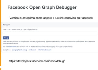 Facebook Open Graph Debugger
https://developers.facebook.com/tools/debug/
Verifica in anteprima come appare il tuo link condiviso su Facebook
 