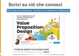 Scrivi su ciò che conosci
Scrivi sulle tue competenze, racconta le tue esperienze professionali
 
