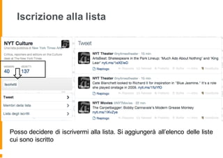 Iscrizione alla lista
Posso decidere di iscrivermi alla lista. Si aggiungerà all’elenco delle liste
cui sono iscritto
 