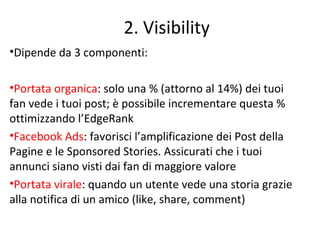 2. Visibility – Best Practice
Funziona meglio pubblicare le foto singole o all’interno di un Album? A che
stadio della cre...