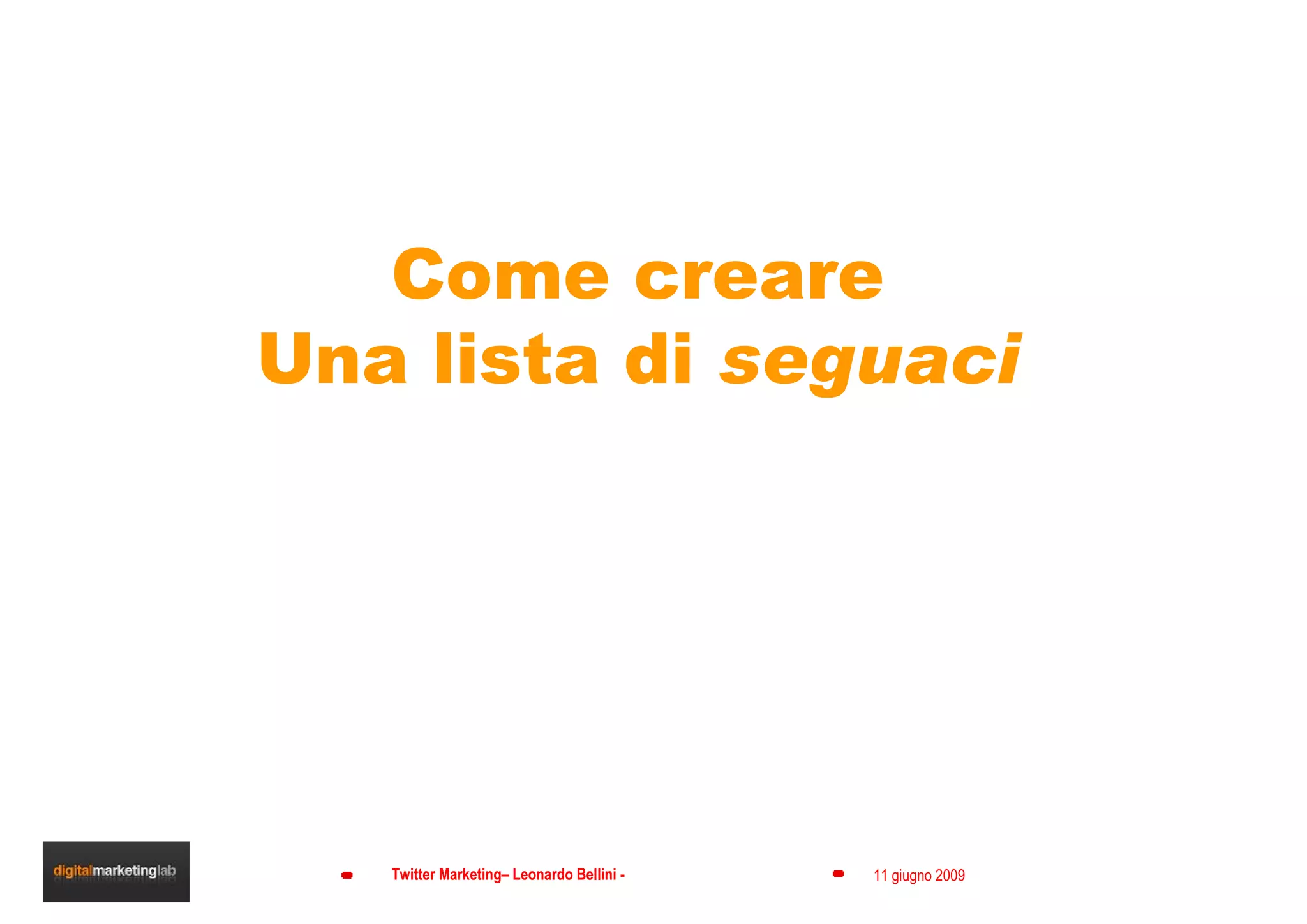 Come creare Una lista di  seguaci 