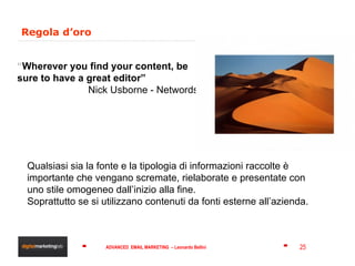 Regola d’oro “ Wherever you find your content, be sure to have a great editor” Nick Usborne - Networds  Qualsiasi sia la f...