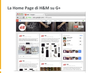 La	
  Home	
  Page	
  di	
  H&M	
  su	
  G+	
  
 