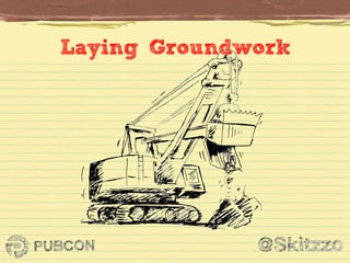 Laying Groundwork

 