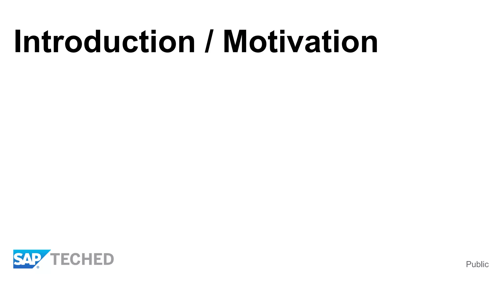 Public
Introduction / Motivation
 