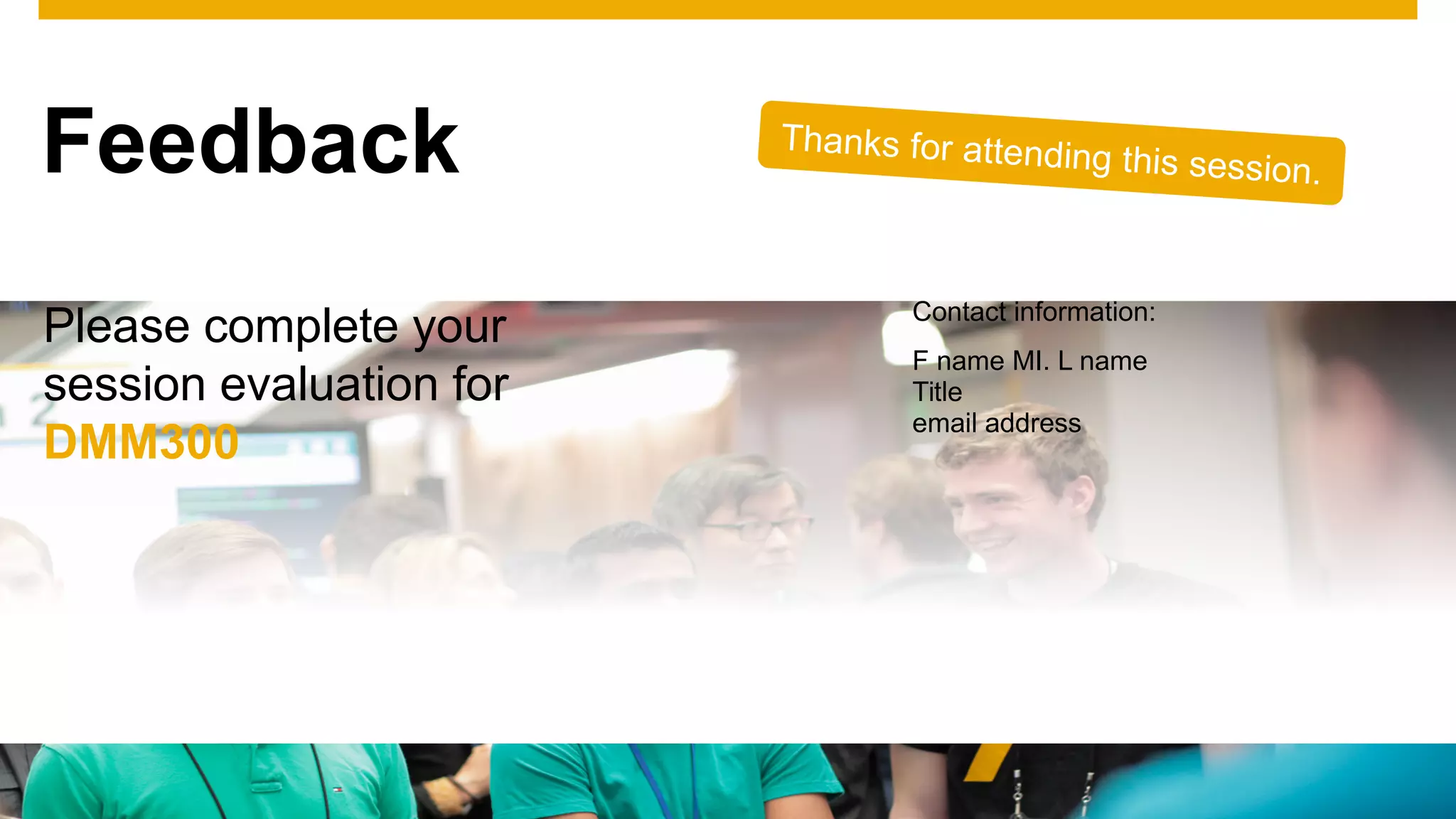 © 2016 SAP SE or an SAP affiliate company. All rights reserved. 66Public
Thanks for attending this session.
Please complete your
session evaluation for
DMM300
Contact information:
F name MI. L name
Title
email address
Feedback
 