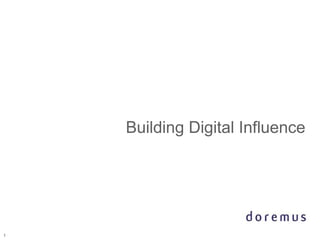 Building Digital Influence




1
 