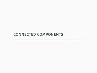 connected components
 
