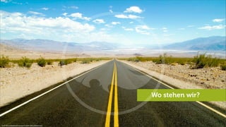 Wo stehen wir?
Quelle: http://wallpaperswide.com/road_to_death_valley-wallpapers.html
 