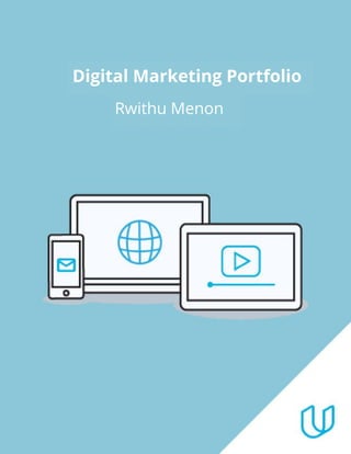 Digital Marketing Portfolio
Rwithu Menon
 