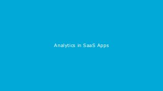 Analytics in SaaS Apps
 