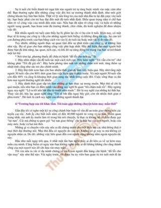 S ít tu i ch bi n thành tr ng i khi nào ngư i tr t ràng bu c mình vào m c c m như
th . B n thư ng nghe n nh ng công vi c òi h i s trư ng thành nh t nh, như môi gi i
ch ng khoán hay bán b o hi m. Th t vô lý n u lòng tin c a m t nhà u tư l i t cư c vào tu i
tác: b n bu c ph i còn tr hay t n m t tu i nh t nh. i u quan tr ng n m ch b n
n m rõ v công vi c c a mình n m c nào. N u b n ã n m rõ công vi c và hi u rõ nh ng
ngư i xung quanh, b n hoàn toàn trư ng thành, chín ch n, kinh nghi m m nhi m
vi c ó.
R t nhi u ngư i tr tu i c m th y h b ghìm l i ch vì h còn ít tu i. Hi n nay, có m t
th c t là trong các công ty v n còn nh ng ngư i lư i bi ng và không áng tin c y, h c n tr
con ư ng phía trư c c a b n b ng cách vin vào lý do tu i tác ho c m t vài lý do nào ó.
Tuy nhiên, nh ng ngư i th c s quan tâm n s phát tri n c a công ty s không làm
như v y. H s giao cho b n nh ng công vi c phù h p nh t. Hãy th hi n cho m i ngư i bi t
ư c b n kh năng, l c quan, tích c c, và khi ó s năng ng tr trung c a b n s tr thành
m t l i th .
* Nói tóm l i, phương thu c ch a tr b nh “ l i cho tu i tác” là:
1. Hãy nhìn nh n v n tu i tác m t cách tích c c. Hãy luôn nghĩ “Tôi v n còn tr ” ch
không ph i “Tôi ã già r i”. Hãy luôn phóng t m m t t i nh ng chân tr i m i, tăng thêm s
nhi t tình cũng như s c tr cho chính mình.
2. Hãy th tính xem b n còn bao nhiêu th i gian làm vi c hi u qu . Hãy nh r ng m t
ngư i 30 tu i v n còn 80% th i gian làm vi c hi u qu phía trư c. Và m t ngư i 50 tu i v n
còn n 40% và cũng là kho ng th i gian sung s c nh t trong cu c i. Cu c s ng th c ra dài
hơn m i ngư i thư ng nghĩ r t nhi u.
3. Hãy dành th i gian s p t i làm nh ng gì b n th c s mong mu n. M i th s ch là
quá mu n, n u như b n c m mình vào dòng suy nghĩ bi quan “tôi ch m m t r i”. Hãy ng ng
ngay suy nghĩ: “L ra tôi nên b t u t mư i năm trư c”. ó là suy nghĩ c a nh ng k th t b i.
Thay vào ó, hãy l c quan nghĩ r ng “Tôi s b t u ngay bây gi , còn r t nhi u th i gian
phía trư c”. ó m i là cách suy nghĩ c a nh ng ngư i thành t.
4.“Trư ng h p c a tôi khác l m. Tôi toàn g p nh ng chuy n kém may m n thôi”
G n ây tôi có nghe m t k sư công chánh bàn lu n v v n an toàn giao thông trên các
tuy n cao t c. Anh y cho bi t m i năm có n 40.000 ngư i t vong vì tai n n. i m quan
tr ng nh t, mà anh y mu n làm rõ trong bài nói chuy n, là th c ra không h có i u ư c g i
“tai n n”. Cái mà chúng ta quen g i “tai n n giao thông” ch là th t b i c a con ngư i, ho c c a
máy móc, ho c c hai mà thôi.
Nh ng gì v chuyên viên này nêu ra ã ch ng minh cho m t i u mà các nhà thông thái
m i th i i thư ng nói: M i th u có nguyên do c a nó. Không có gì x y ra mà không có
nguyên nhân c . Do ó, nh ng vi c liên quan n con ngư i cũng không n m ngoài nguyên t c
này.
H u như m i ngày trôi qua, ít nh t m t l n b n nghe th y ai ó kêu ca v s kém may
m n c a mình. Cũng hi m có ngày nào b n không nghe th y ai ó khăng khăng cho r ng thành
công c a m t ngư i nào ó ch d a vào may m n.
Tôi xin nêu ra vài ví d minh ch ng v cách con ngư i u hàng căn b nh “ l i cho
v n may” này như th nào. Vài ngày trư c, tôi ư c ba y viên ban qu n tr tr tu i m i i ăn
 