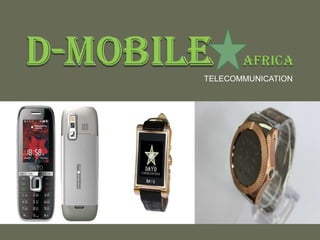 D-MOBILEAFRICA TELECOMMUNICATION  