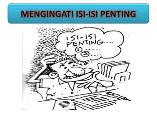 MENGINGATI ISI-ISI PENTING