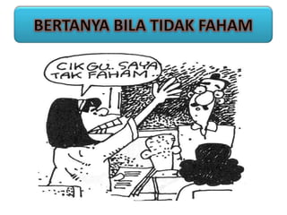 BERTANYA BILA TIDAK FAHAM