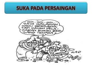SUKA PADA PERSAINGAN