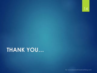 THANK YOU…
14
 