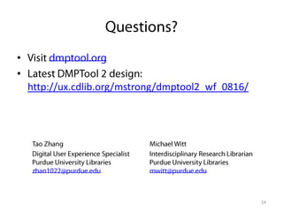•
•
http://ux.cdlib.org/mstrong/dmptool2_wf_0816/
24
 