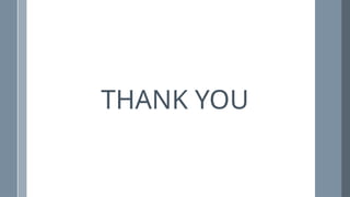 THANK YOU
 