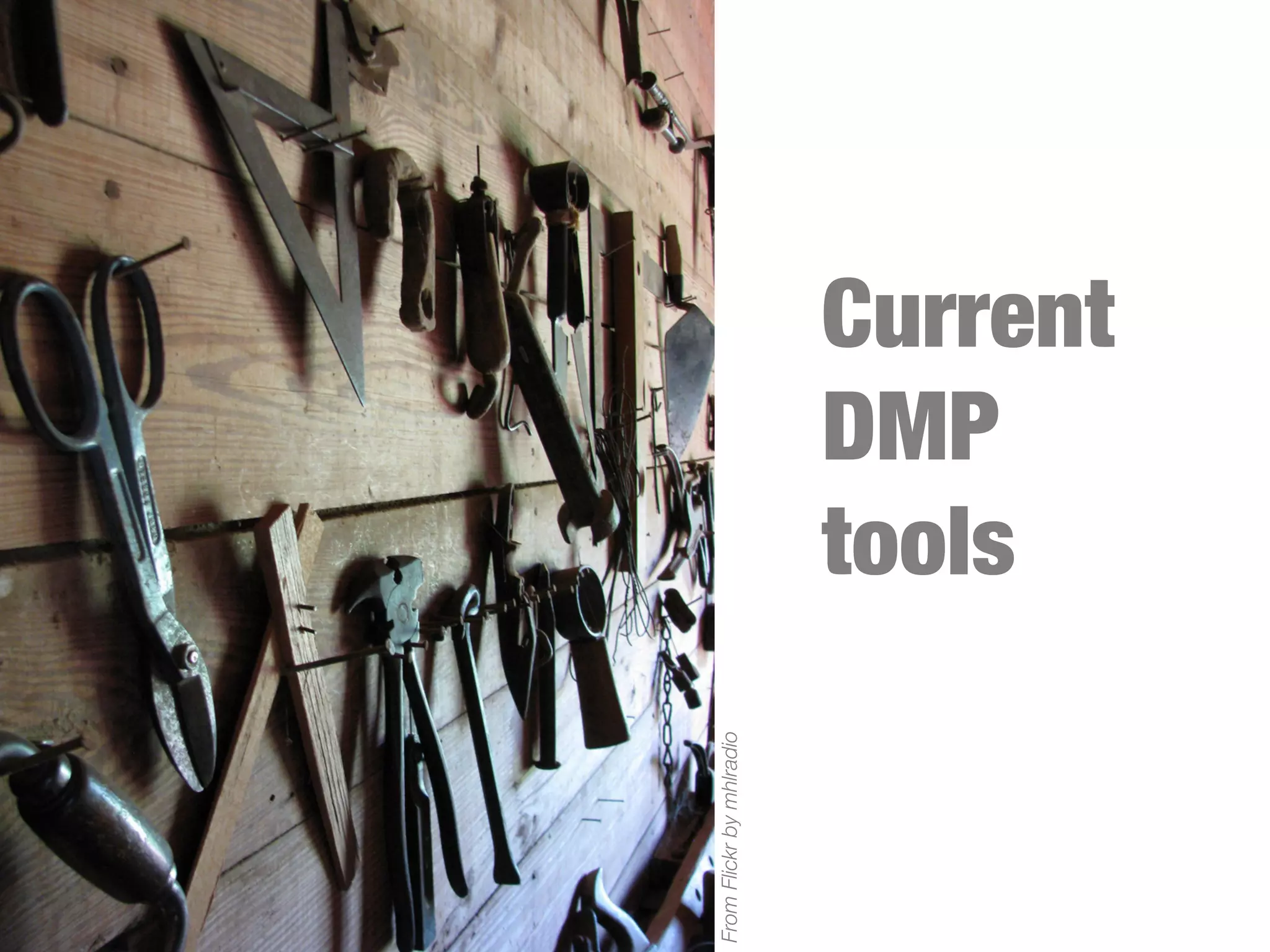From Flickr by mhlradio

Current
DMP
tools

 